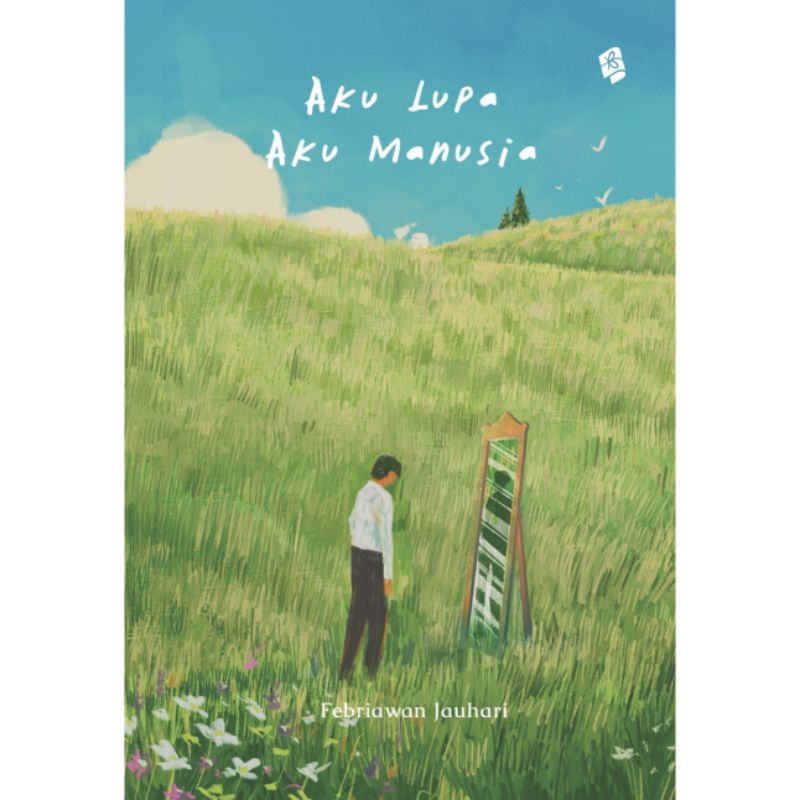 Buku Aku Lupa Aku Manusia - Febriawan Jauhari