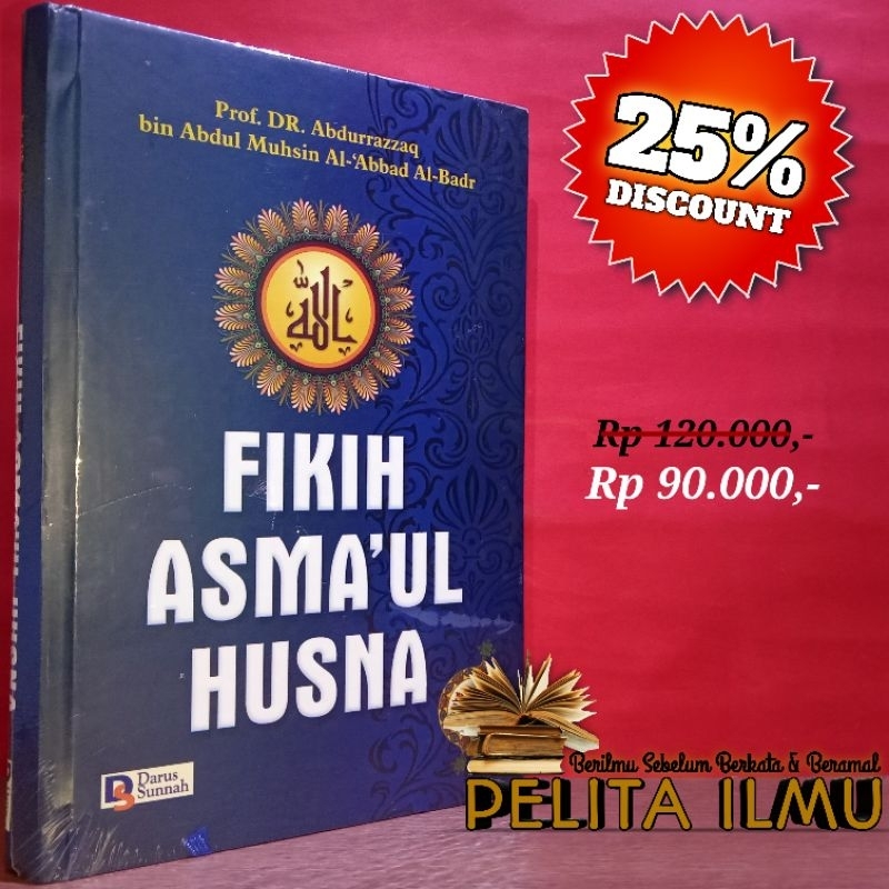 Buku Fikih Asma'ul Husna - Terjemah Kitab Fiqih Al-Asma' Al-Husna