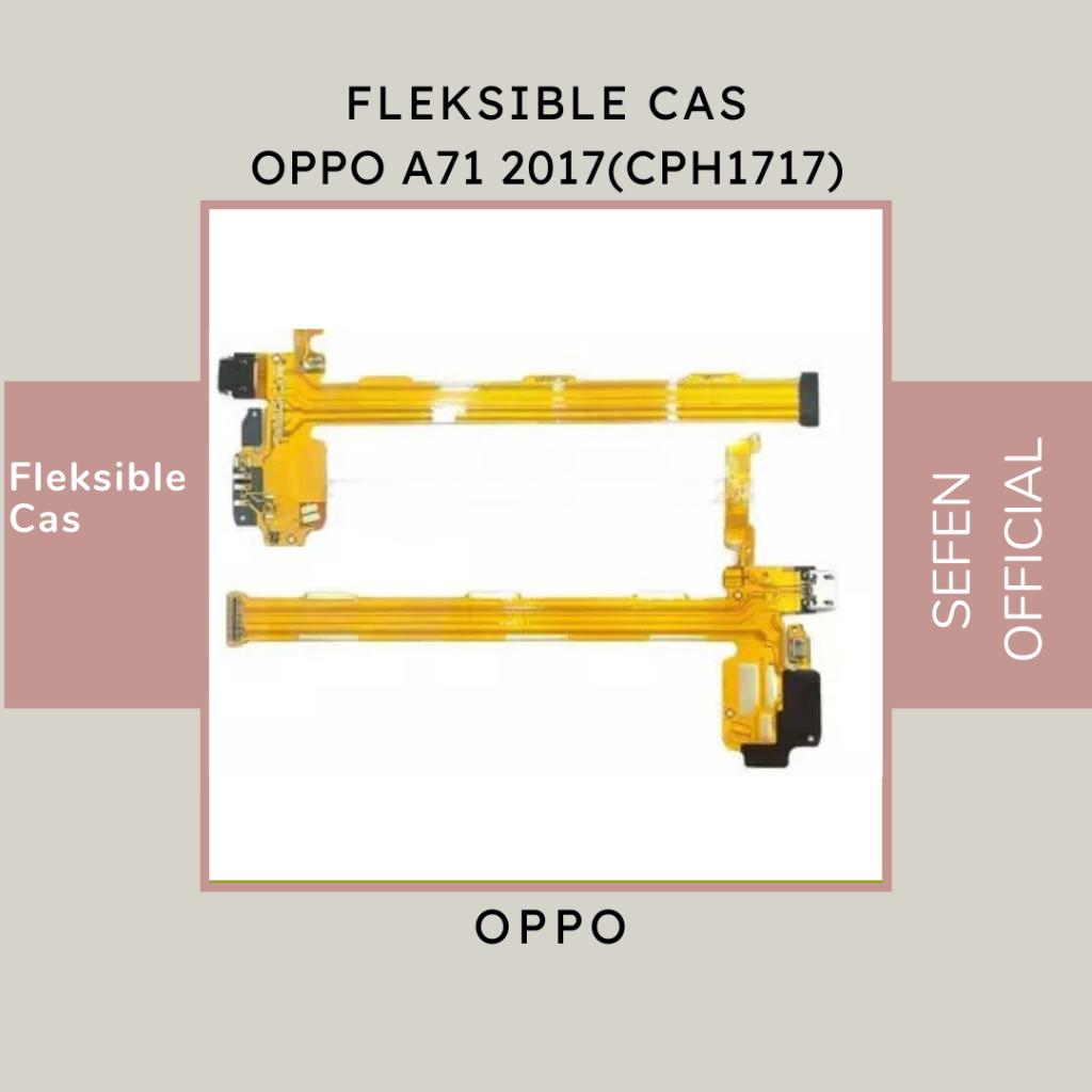 FLEXIBLE CHARGER CAS OPPO A71 2017 CPH 1717 - FLEXIBLE CAS A71 CPH 1717