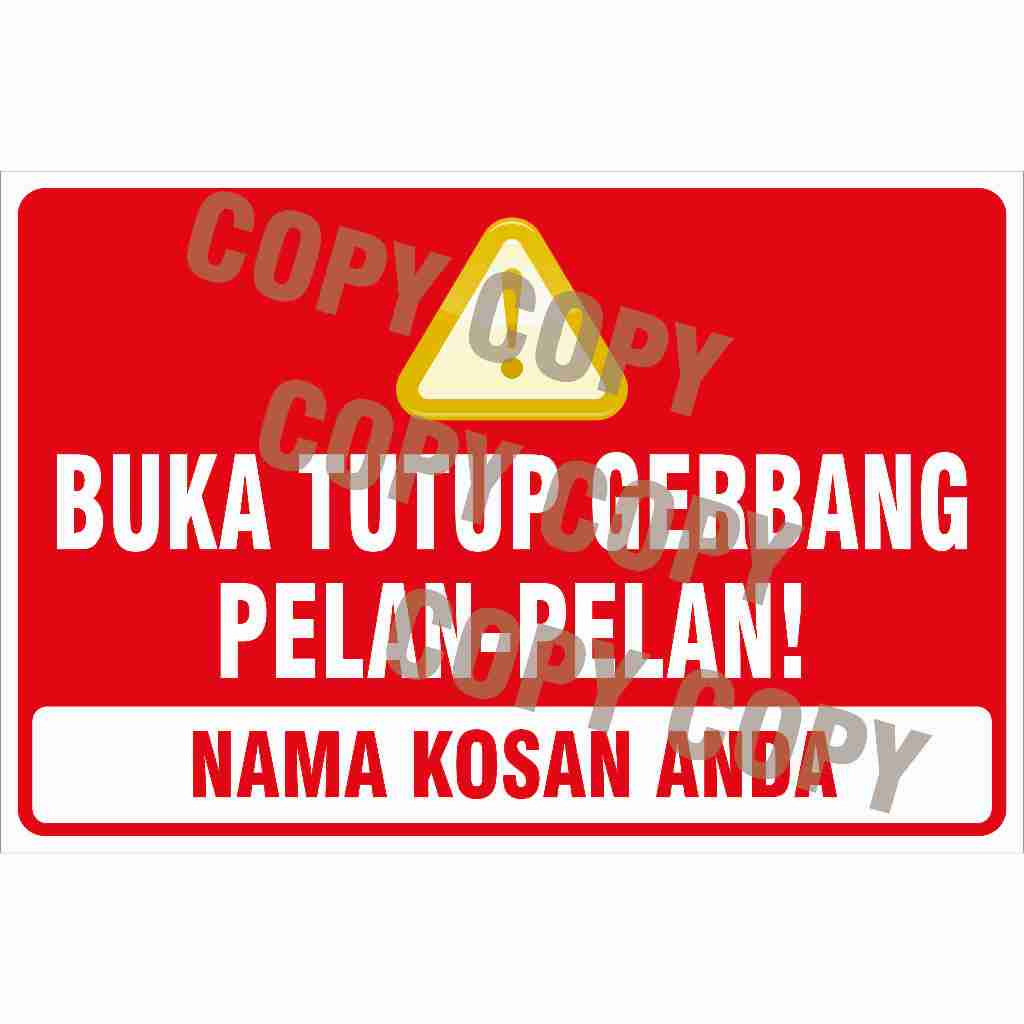 

STIKER PERINGATAN BUKA TUTUP GERBANG PELAN PELAN ( BISA CUSTOM NAMA KOSAN ATAU NAMA TOKO )