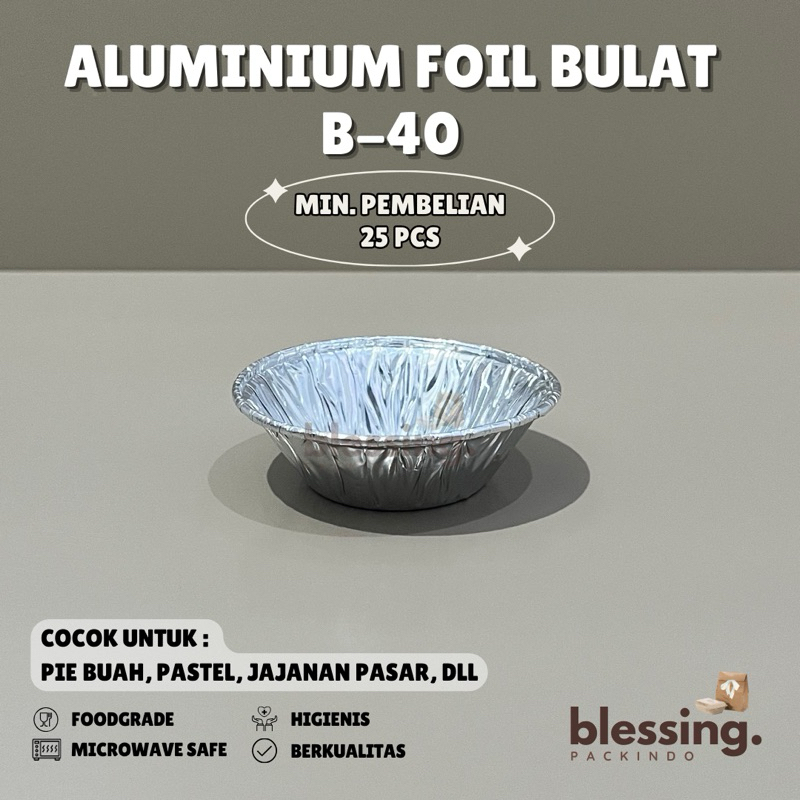 Aluminium Foil Bulat B-40 Tempat Macaroni Schotel Pastel Tutup Pastup Zuppa Soup Pasta Klapertart Pi