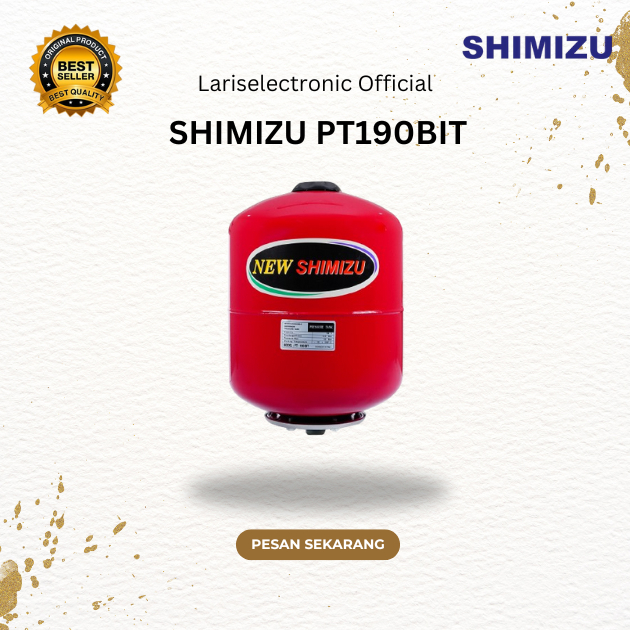 TANGKI POMPA AIR SHIMIZU PT190BIT 19L/PT-190BIT/PT 190BIT/PT 190 BIT/SHIMIZU ORIGINAL BERGARANSI