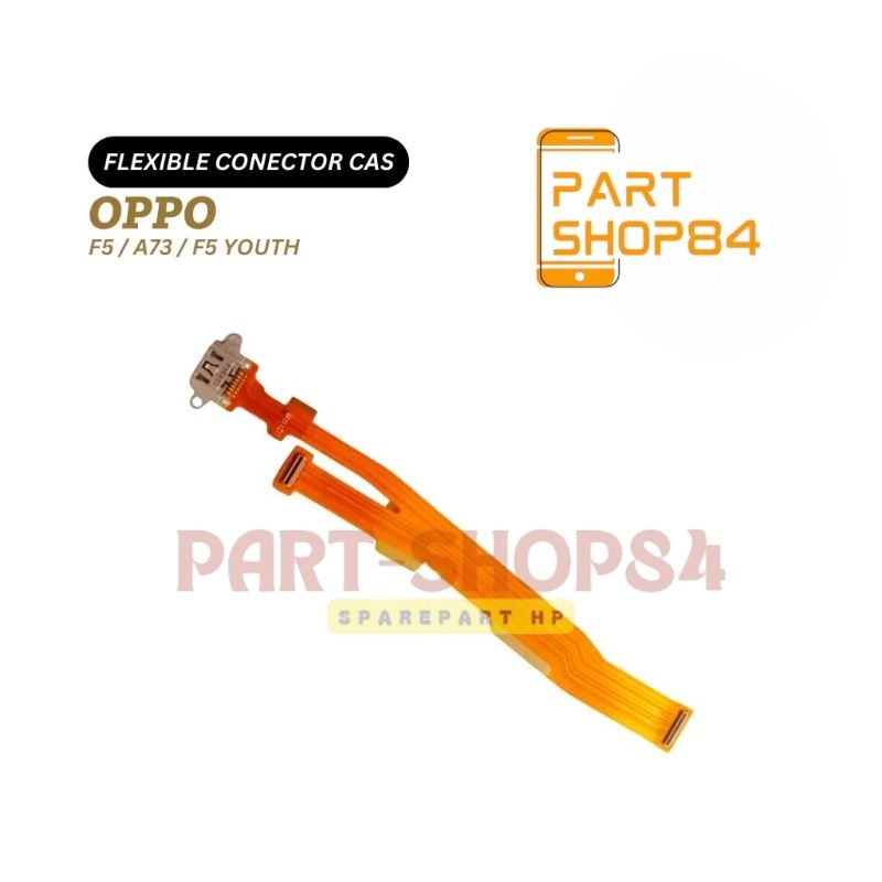 FLEXIBLE KONEKTOR CAS OPPO F5 / CONNECTOR CHARGER OPPO F5 YOUTH