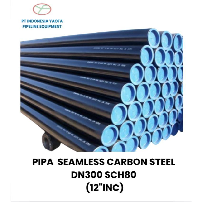 PIPA SEAMLESS CARBON STEEL DN300 SCH80 PANJANG 6 METER