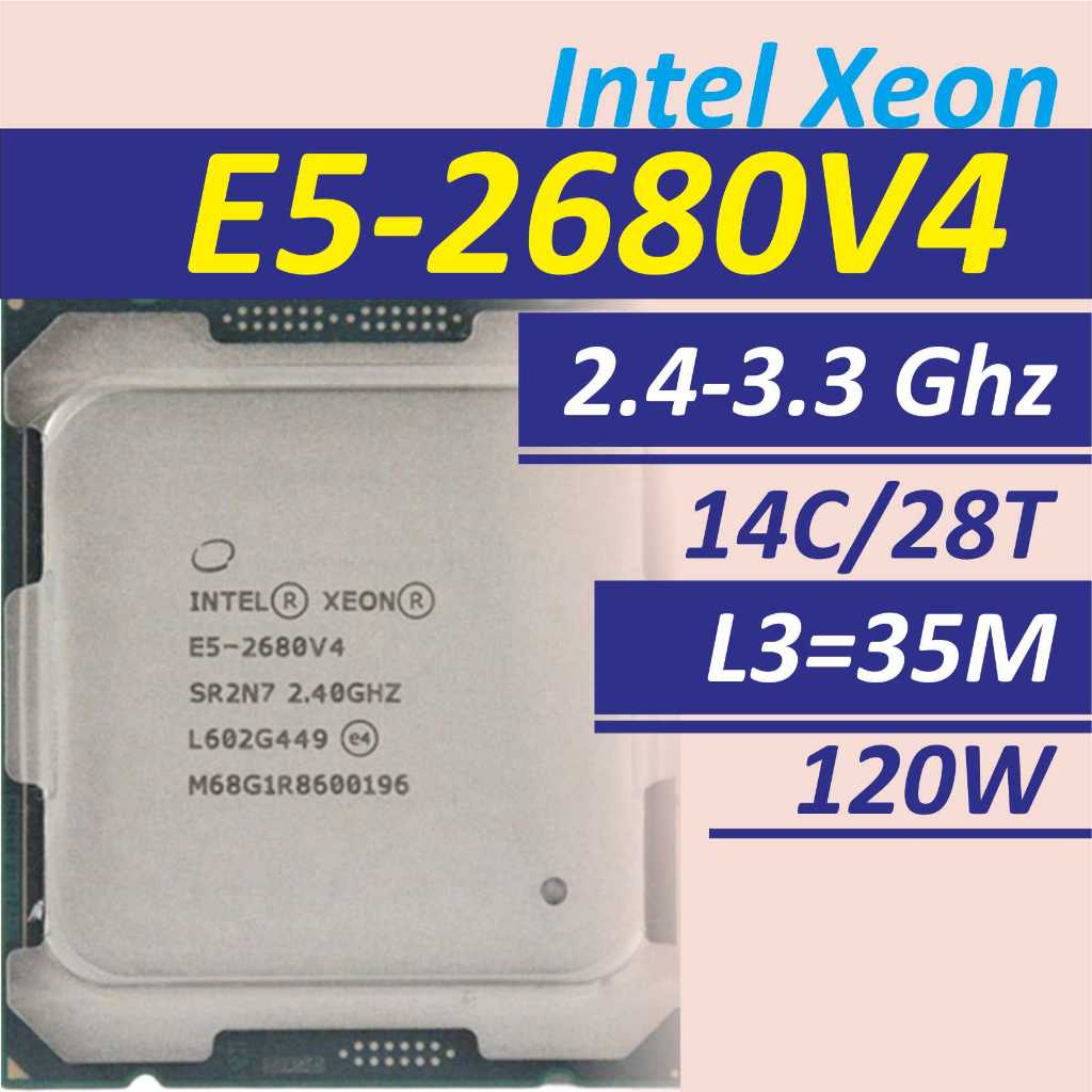 intel xeon e5 2680 v4 (2,4 - 3,3ghz) Thread 28 core 14 lga 2011-3 e5_2680 lga 2011 3 2680v4 E5-2680V
