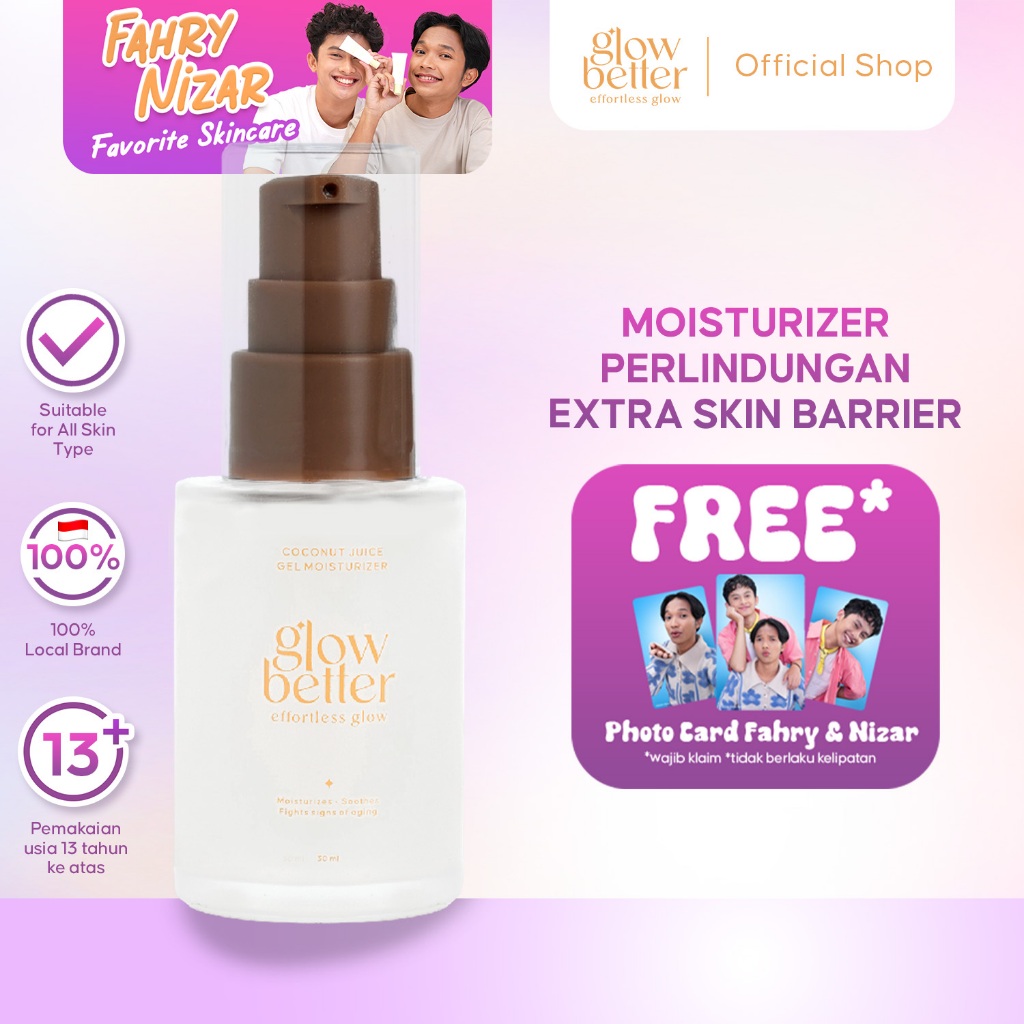 [FAHRY & NIZAR Special] Glow Better Coconut Juice Gel Moisturizer 30ml - Pelembap Wajah Day and Nigh