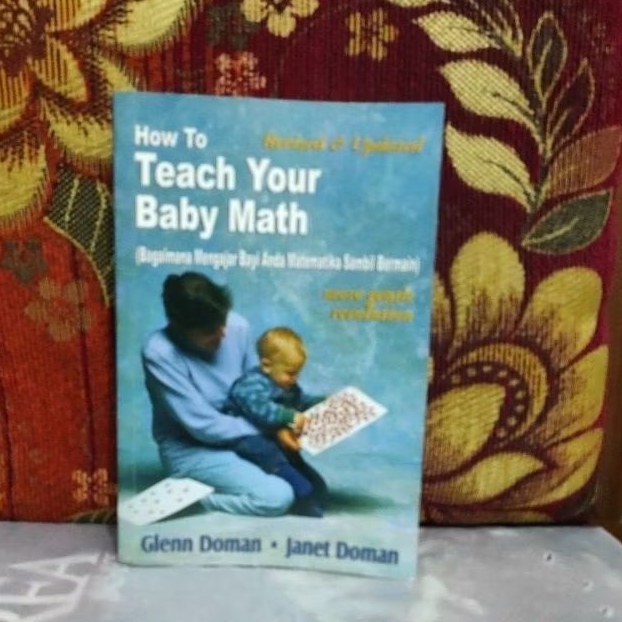 Buku Original How To Teach Your Baby Math ( Bagaimana Mengajar Bayi Anda Matematika Sambil Bermain) 