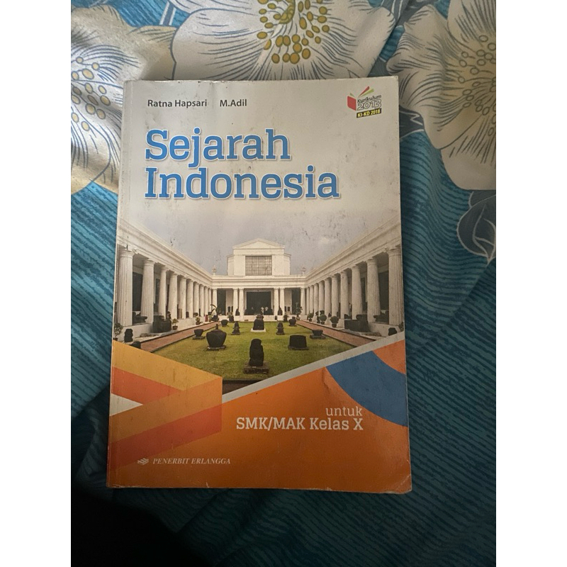 [BEKAS] Buku Sejarah Indonesia Kelas 10 X 1 I SMA SMK MAK Penerbit Erlangga Kurikulum 2013 Revisi KI