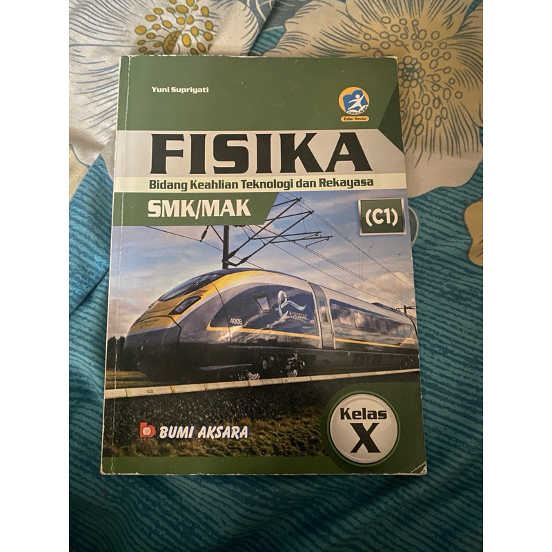 [BEKAS] Buku Fisika Kelas 10 X 1 I SMA SMK MAK Penerbit Bumi Aksara Kurikulum 2013 Edisi Revisi - Yu