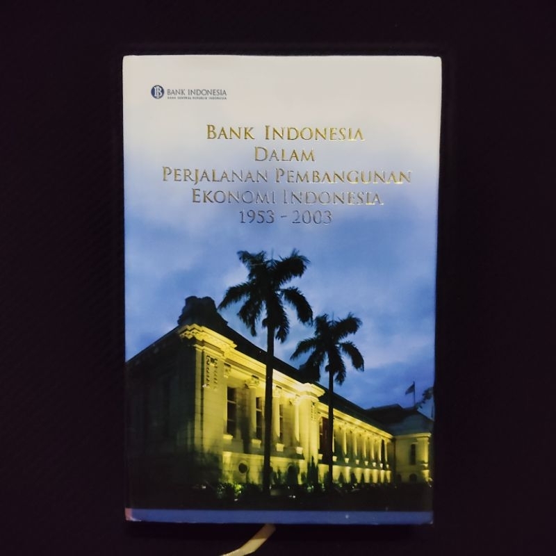 Buku Langka Original • Bank Indonesia Dalam Perjalanan Pembangunan Ekonomi Indonesia1953-2003 - Frag