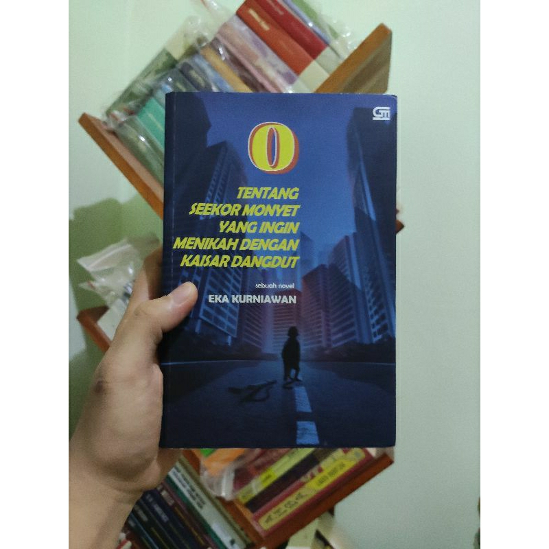 [PRELOVED ORI] O Tentang Seekor Monyet Yang Ingin Menikahi Kaisar Dangdut - Eka Kurniawan Buku Bekas
