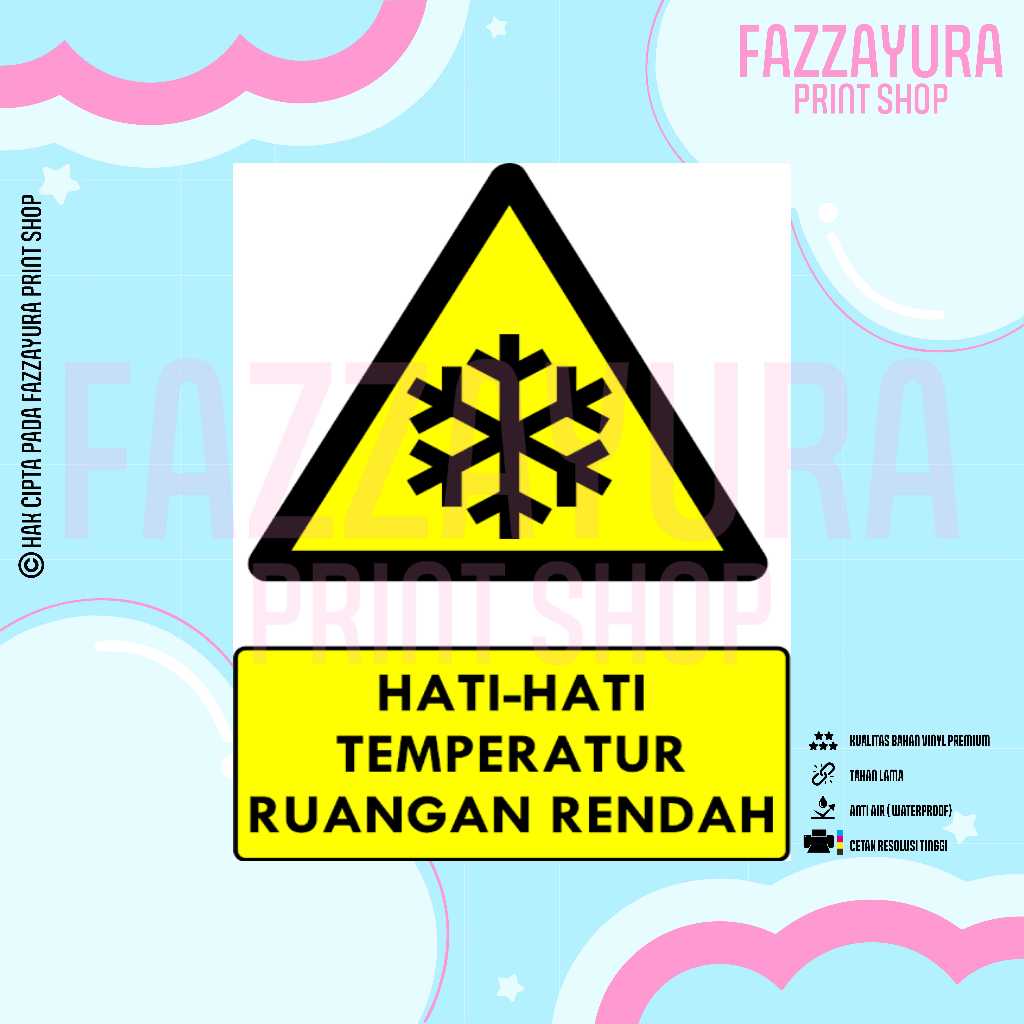 

STICKER SAFETY SIGN RAMBU K3 & TATA GRAHA HATI - HATI TEMPERATUR RUANGAN RENDAH