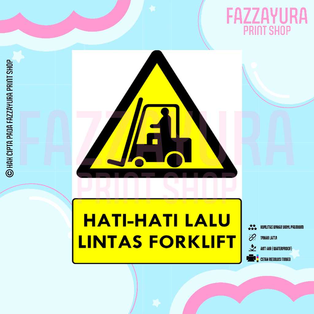 

STICKER SAFETY SIGN RAMBU K3 & TATA GRAHA HATI - HATI LALU LINTAS FORKLIFT