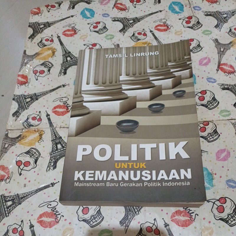 Buku Politik untuk kemanusiaan - Mainstream Baru Gerakan Politik Indonesia