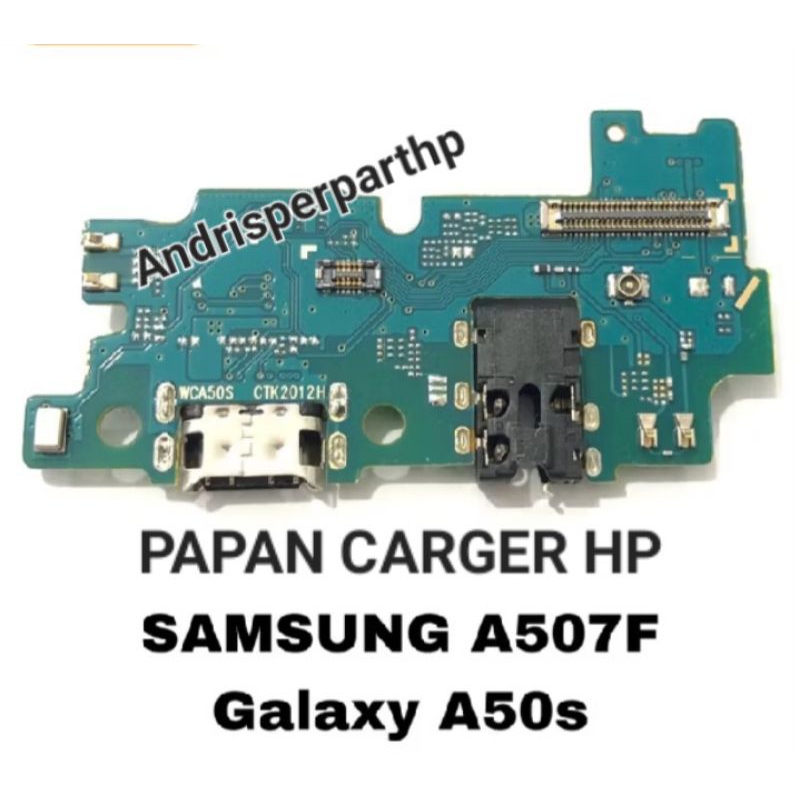 Papan Cas Samsung A507 / A50S  Original