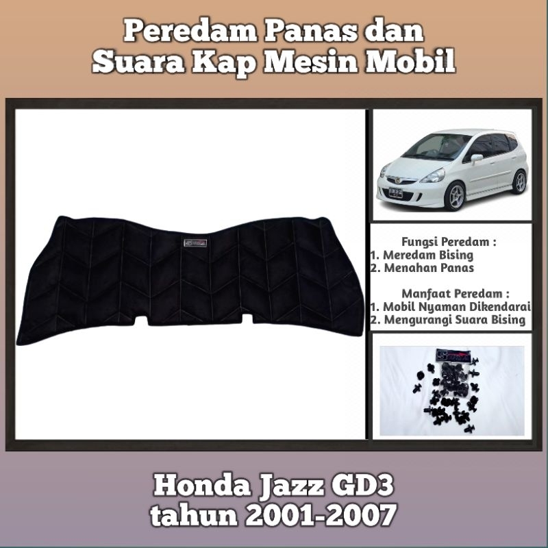Sigma Peredam Panas Kap Mesin Honda Jazz RS GD3 Tahun 2001 2002 2003 2004 2005 2006 2007