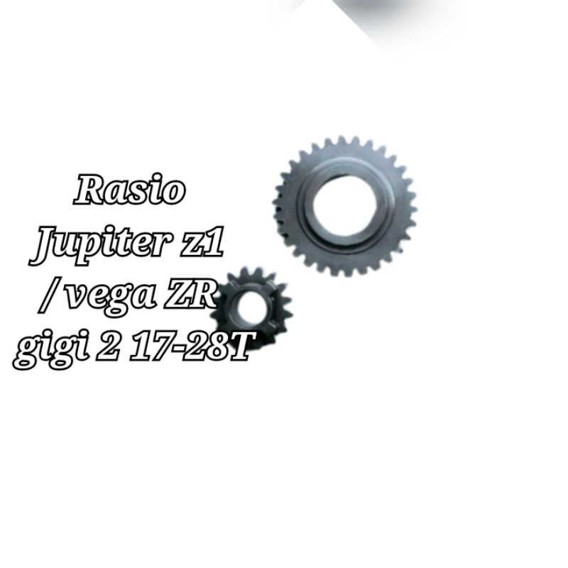 rasio Jupiter z1 / vega ZR  gigi 2 17-28T rasio Jupiter z1 / vega zr gigi 2 17-28T rasio rancing hel