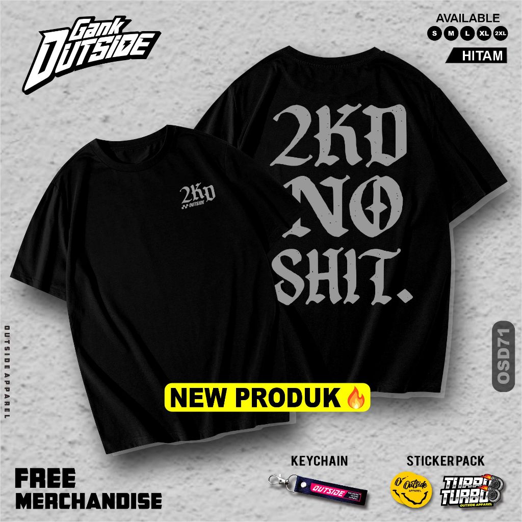 OUTSIDE KAOS 2KD NO SHIT FREE GANTUNGAN KUNCI DAN STIKER T SHIRT MOBIL