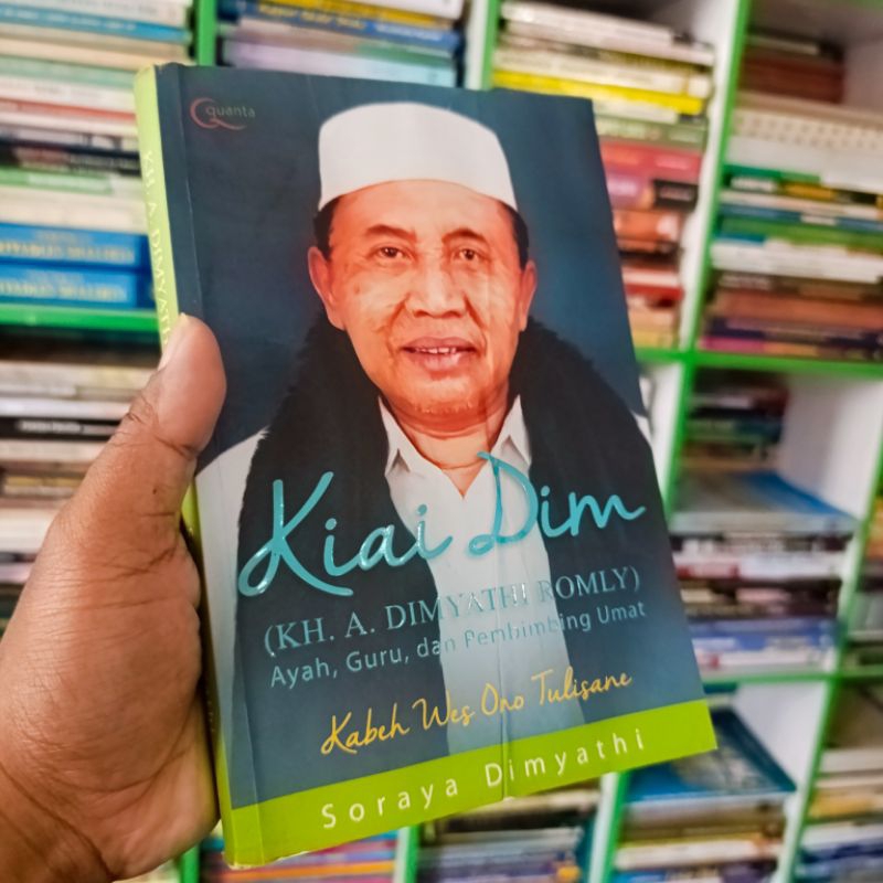(ORI) buku Kiai Dim ( KH. A. Dimyathi Romly) ayah, guru dan pembimbing umat