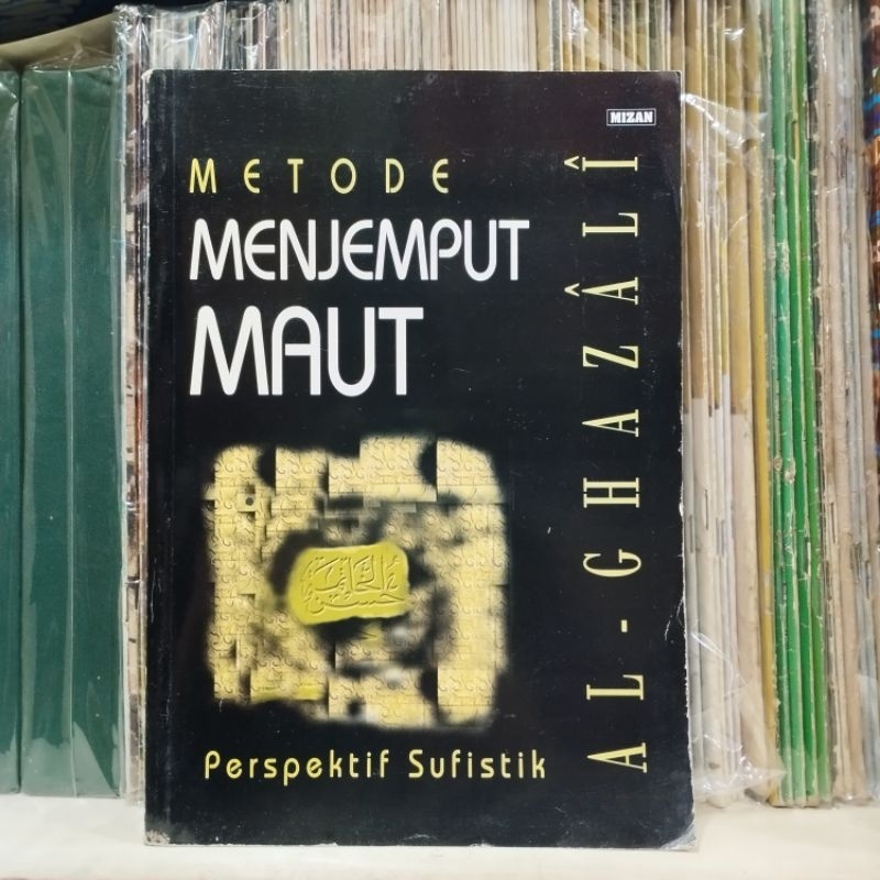 Metode Menjemput Maut Perspektif Sufistik Al Ghazali