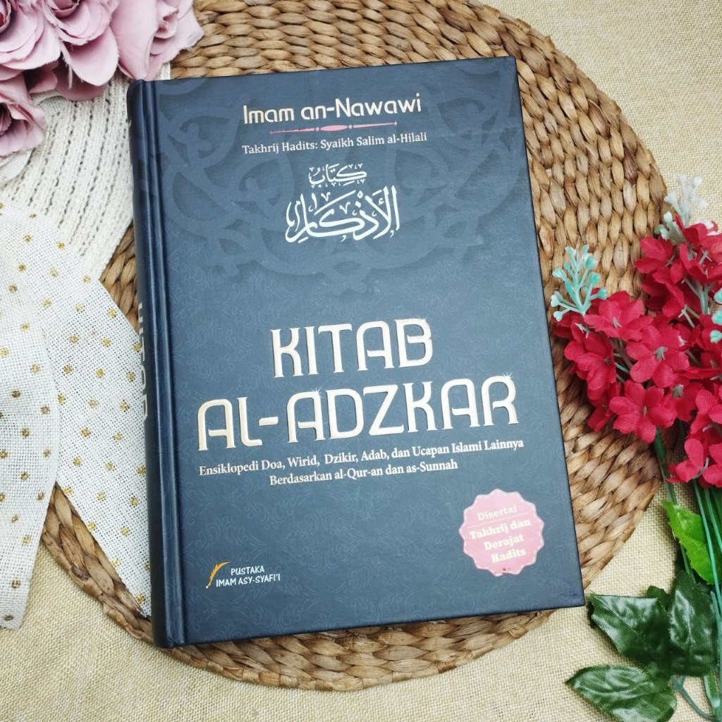 Buku Terjemah Kitab Al-Adzkar Ensiklopedi Doa Wirid Dzikir Adab Dan Ucapan Islami Lainnya