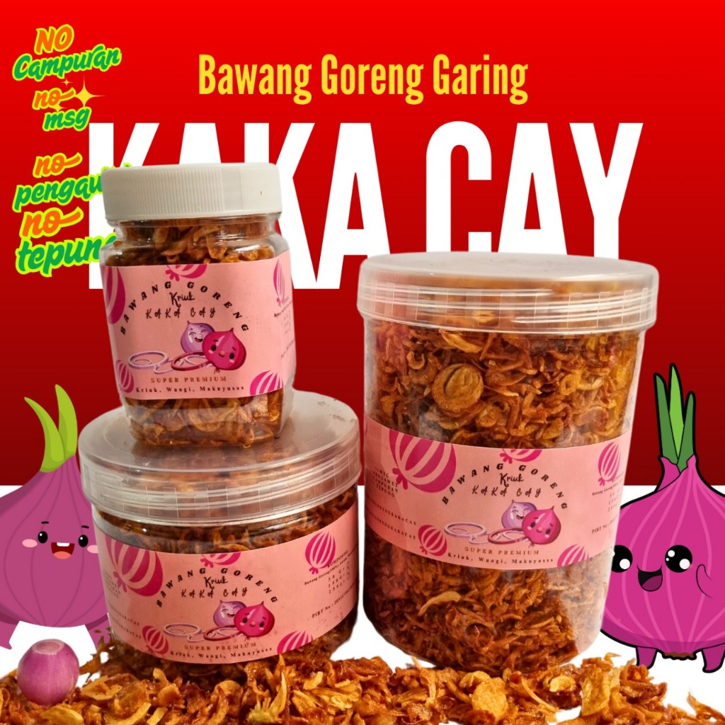 

KAKA CAY BAWANG MERAH GORENG TANPA CAMPURAN SUPER PREMIUM