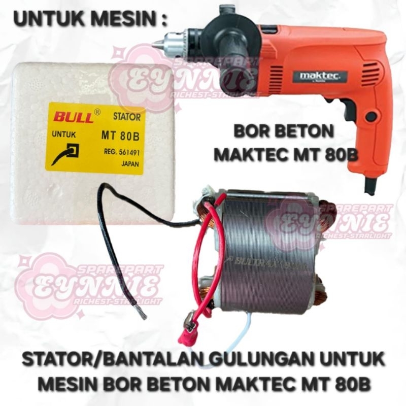 STATOR MAKTEC MT80B MT80 MT 80 BANTALAN GULUNGAN MAKTEC MT80B MT80 STATOR UNTUK MESIN BOR BETON MAKT