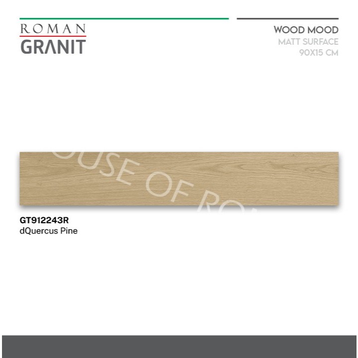 Roman Granit wood mood GT912243R - dQuercus Pine 90x15 / lantai kayu / granit kayu / granit kayu rom