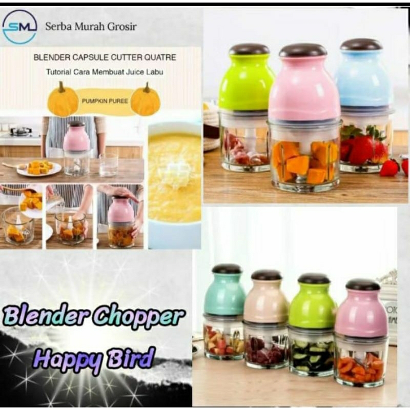 Blender Chooper/Food Chooper/Gilingan Daging/Blender Capsul Happy Bird