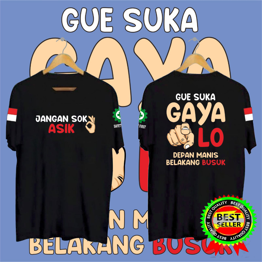 KAOS PRIA GUE SUKA GAYA LO