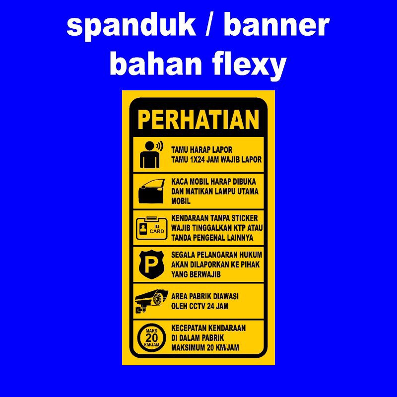Spanduk Perhatian tamu wajib lapor kaca mobil harap dibuka Cctv Area Pabrik diawasi Cctv kecepatan k