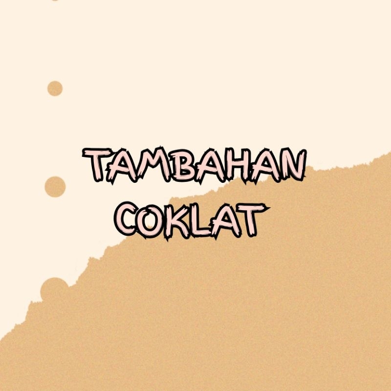 

TAMBAH COKLAT