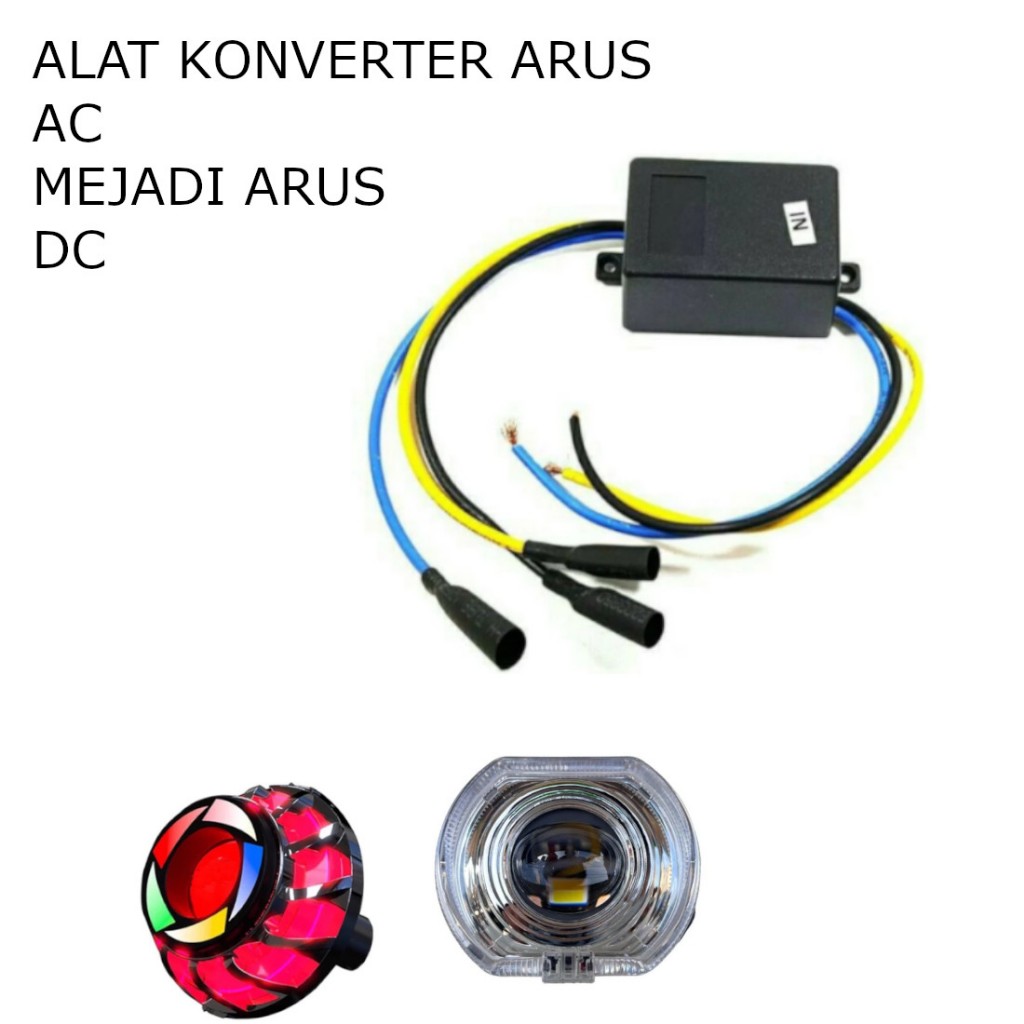 KONVERTER PENGUBAH ARUS AC KE DC LAMPU MOTOR.
