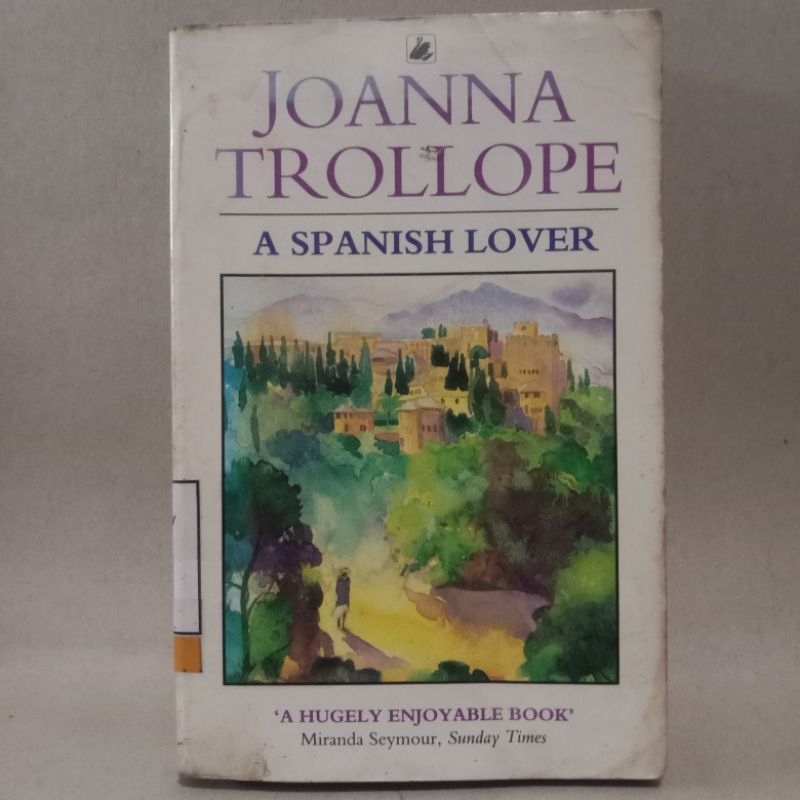 NOVEL JOANNA TROLLOPE - A SPANISH LOVER - A HUGELY ENJOYABLE BOOK