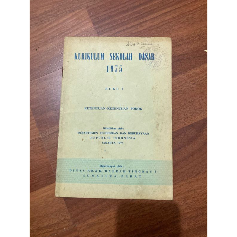Buku - Kurikulum Sekolah Dasar 1975 Buku l Ketentuan Ketentuan Pokok