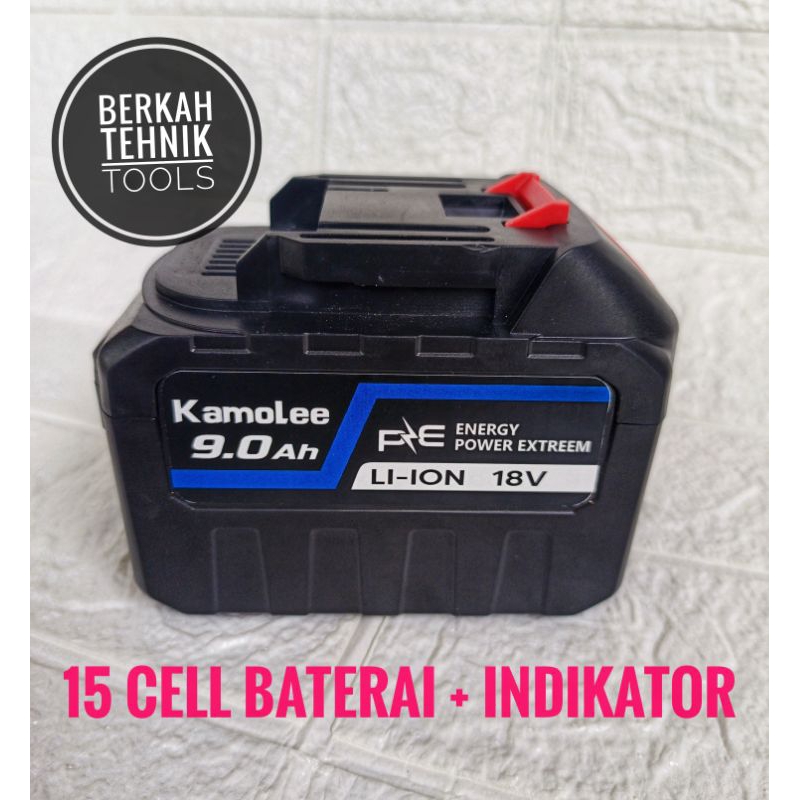 INDIKATOR KAMOLEE 18V 9AH  BATERAI GERINDA CORDLESS KAMOLEE 15 CELL