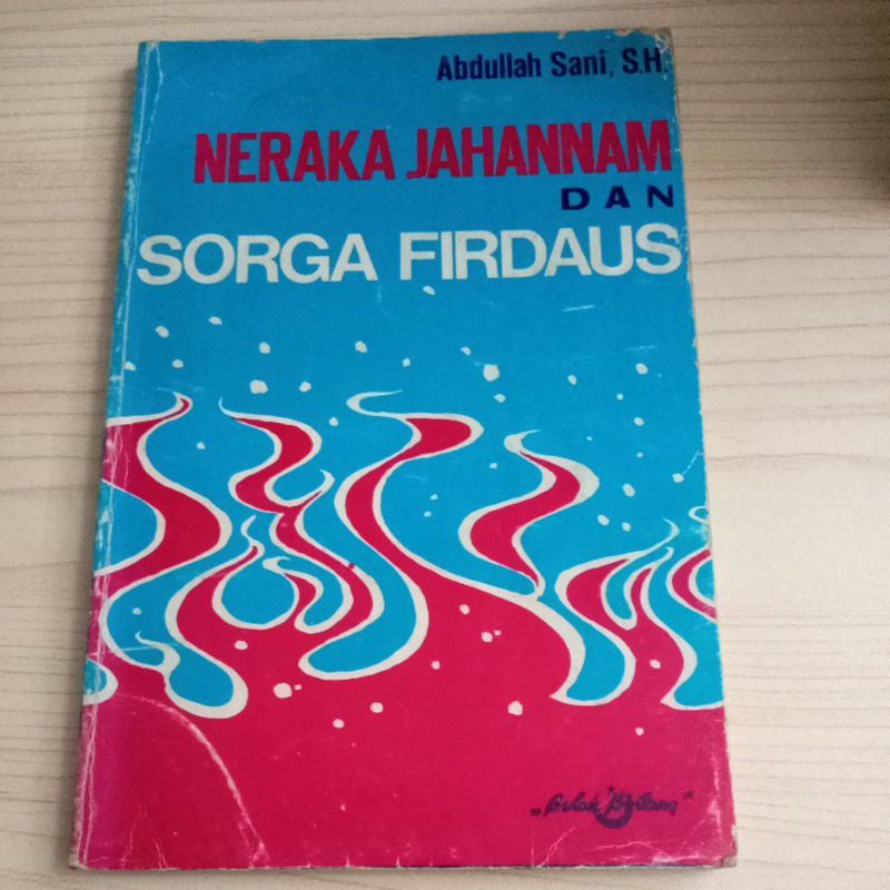 BUKU NERAKA JAHANAM DAN SORGA FIRDAUS OLEH ABDULLAH SANI SH