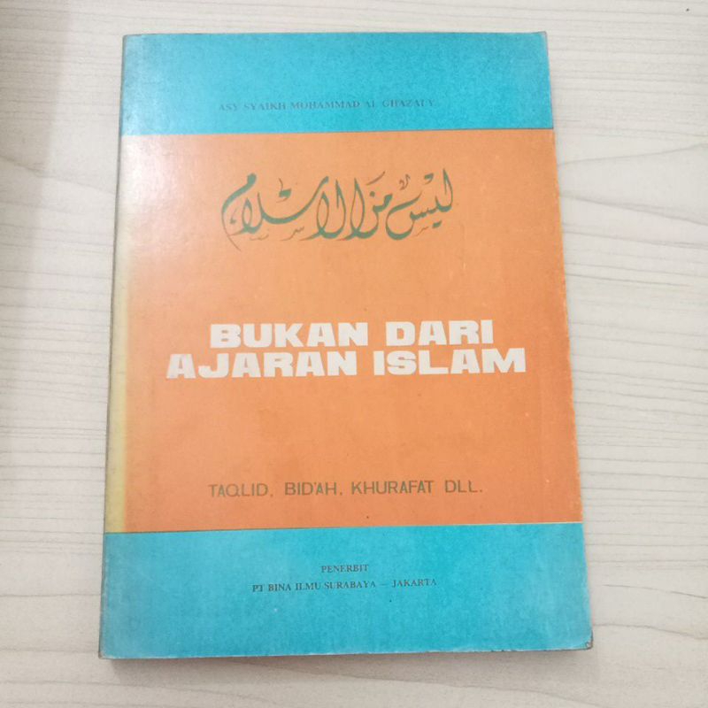BUKU BUKAN DARI AJARAN ISLAM OLEH ASY SYAIKH MOHAMMAD AL GHAZALI