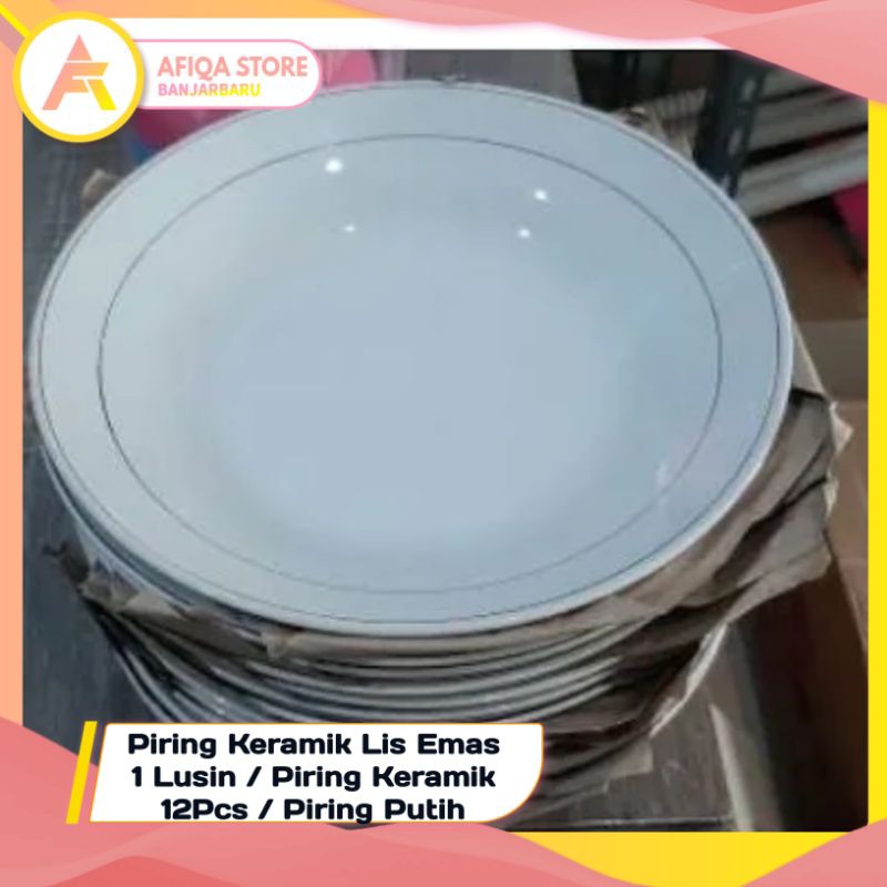 Piring Keramik Lis Emas 1 Lusin / Piring Keramik 12Pcs / Piring Putih