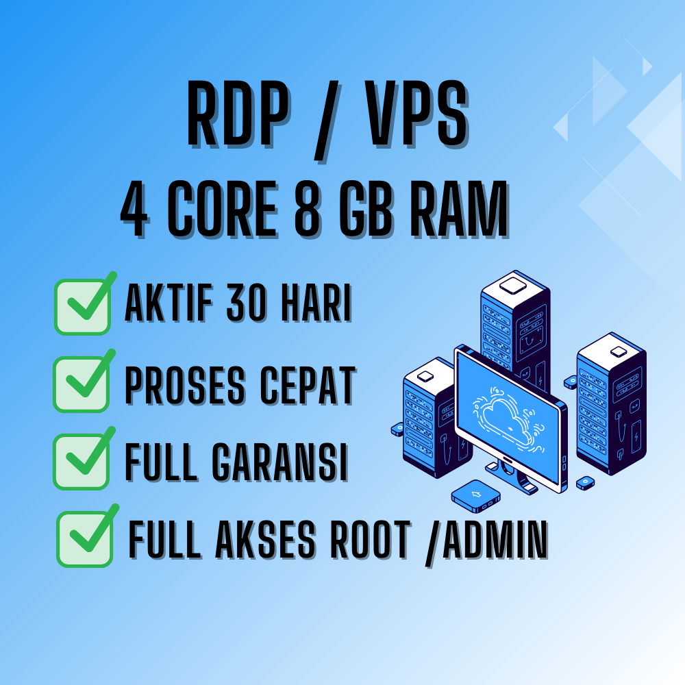RDP Windows / VPS Linux 4 Core 8 GB RAM BULANAN