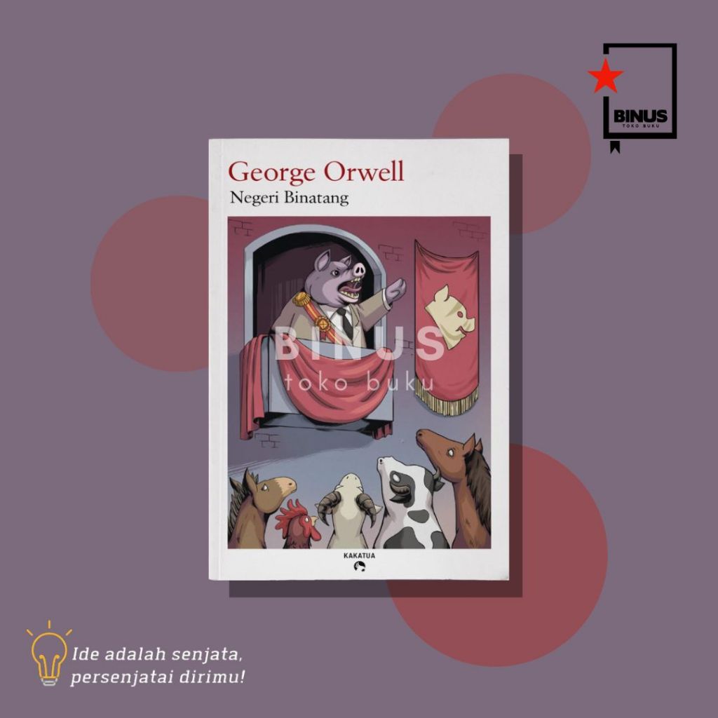 NEGERI BINATANG - George Orwell - KAKATUA