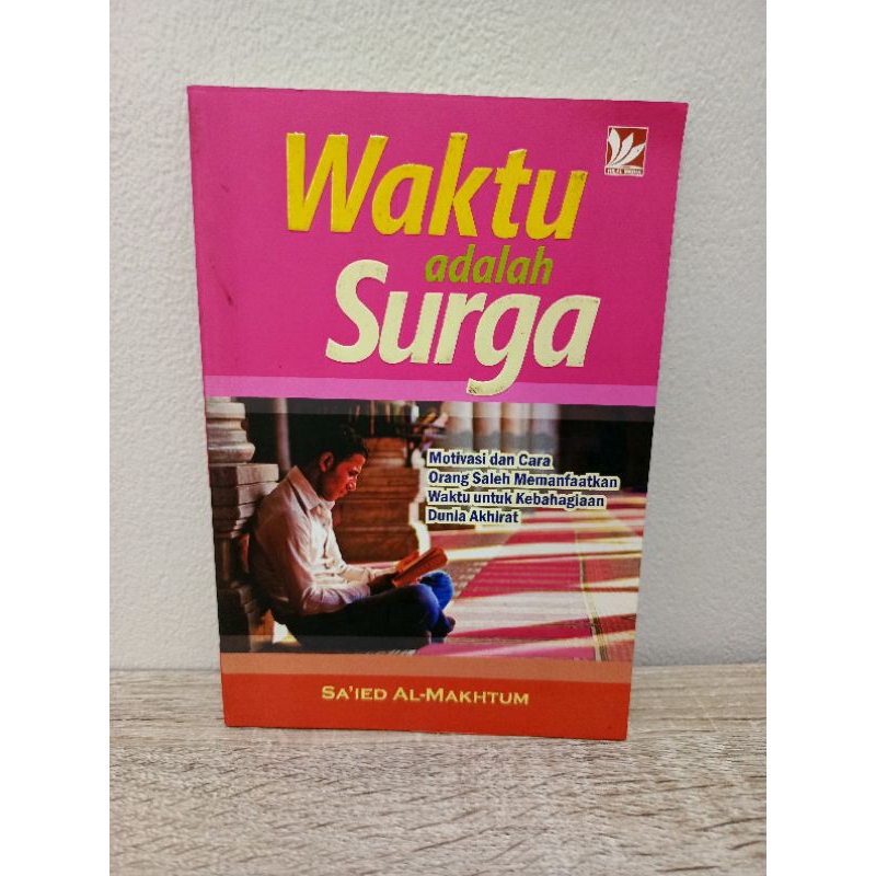 Buku Agama Islam Waktu Adalah Surga karya sai'ed al-makhtum original