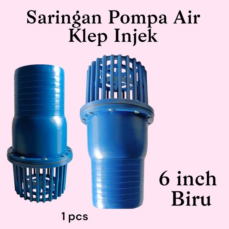 6 inch Biru - Saringan Pompa Air Klep Injek Mesin Alkon Irigasi - Ukuran 6 inch BIRU