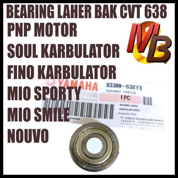 BEARING LAHER BAK CVT 638 PNP MOTOR SOUL KARBULATOR FINO KARBULATOR MIO SPORTY MIO SMILE NOUVO