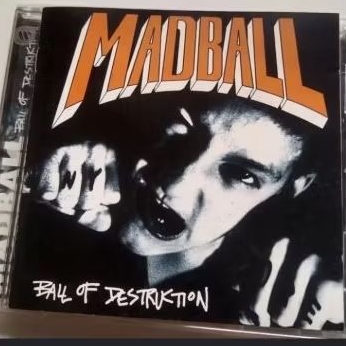 CD AUDIO ORIGINAL import MADBALL - BALL OF DESTRUCTION