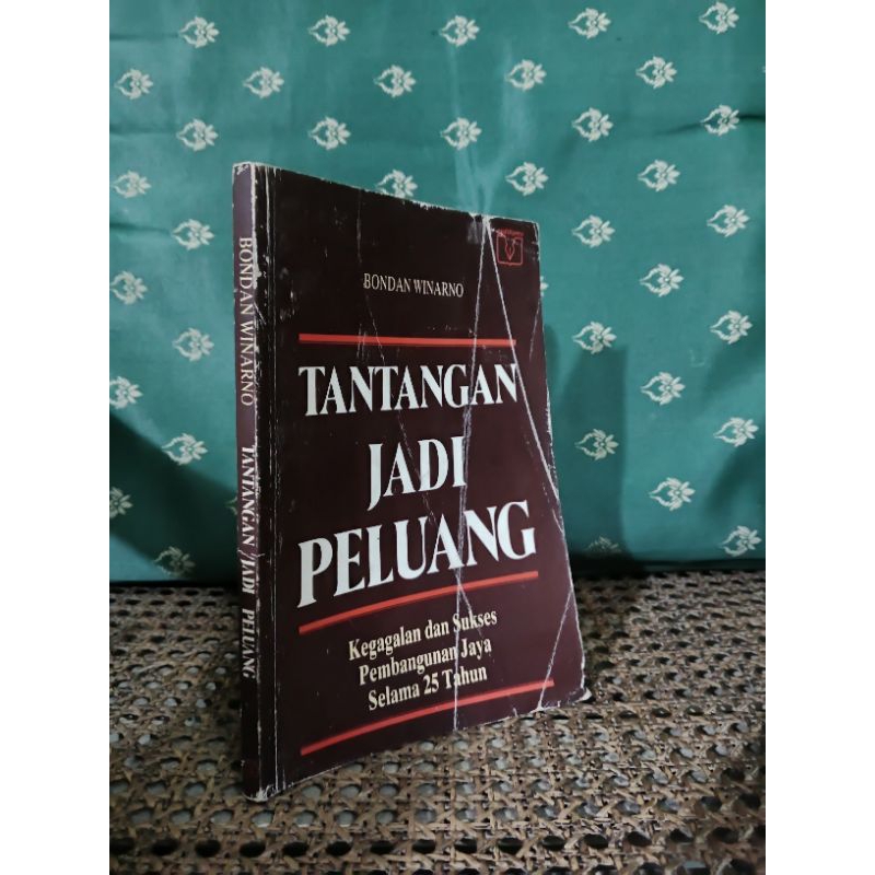 Tantangan Jadi Peluang - Bondan Winarno