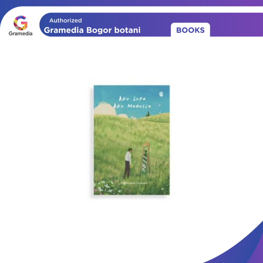 Gramedia Bogor - Buku Aku Lupa Aku Manusia