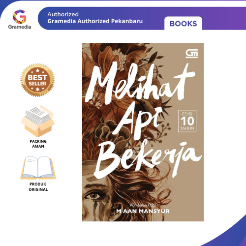 Gramedia Pekanbaru  - Melihat Api Bekerja M. Aan Mansyur