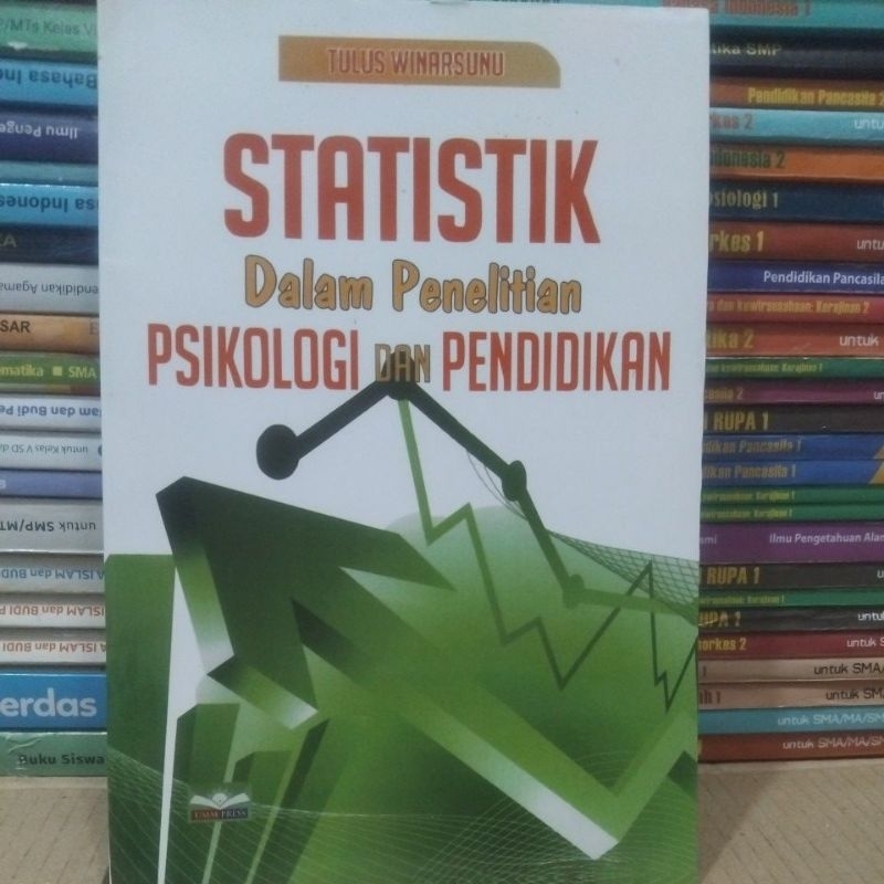 STATISTIK DALAM PENELITIAN PSIKOLOGI DAN PENDIDIKAN  - TULUS WINARSUNU