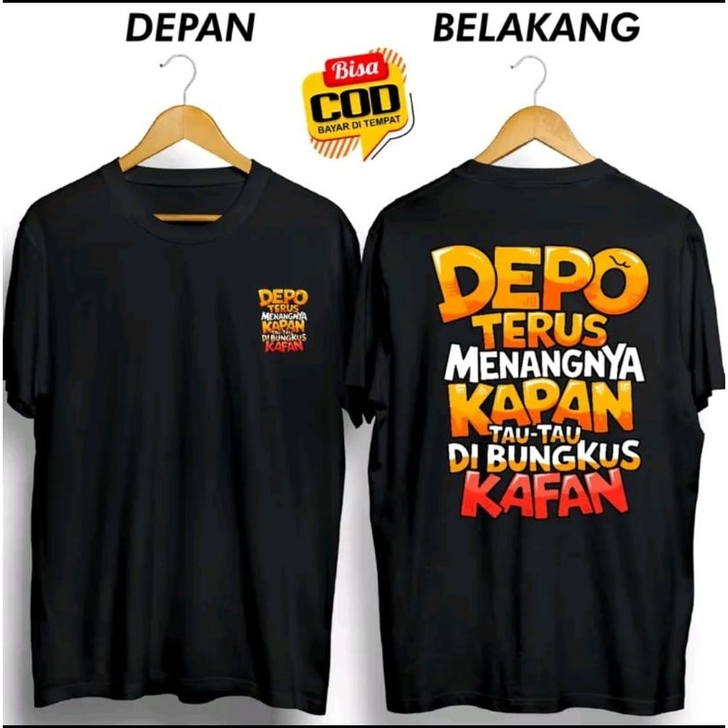 Kaos Kekinian Depo Terus Menangnya Kapan